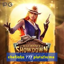 chefinho 777 plataforma